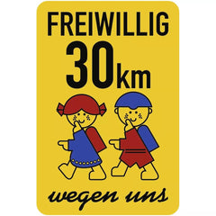 Schulwegschild K1 Freiwillig 30 km ... wegen uns(mit Schultasche), Alu